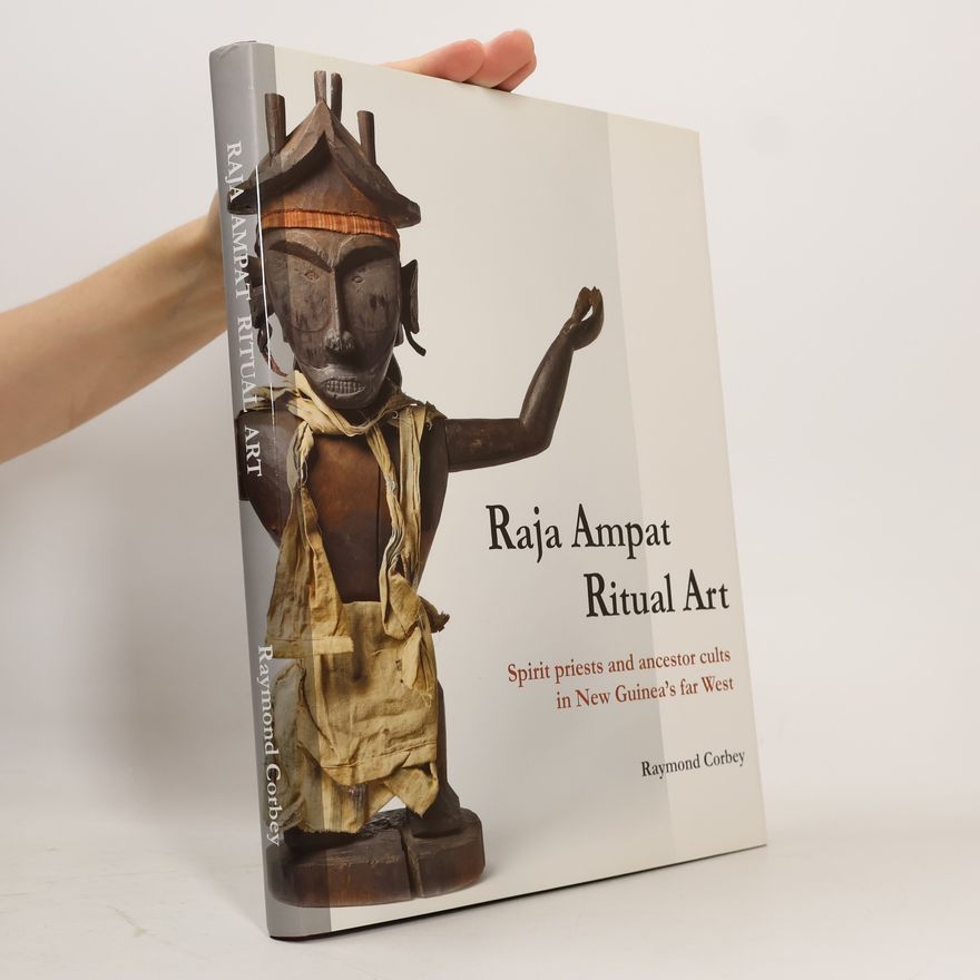 Raymond Hubertus Antonius Corbey Raja Ampat Ritual Art