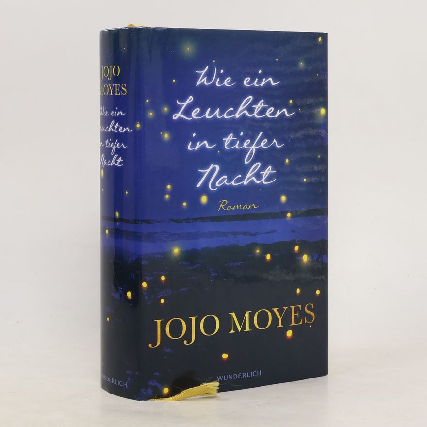 Jojo Moyes Wie ein Leuchten in tiefer Nacht