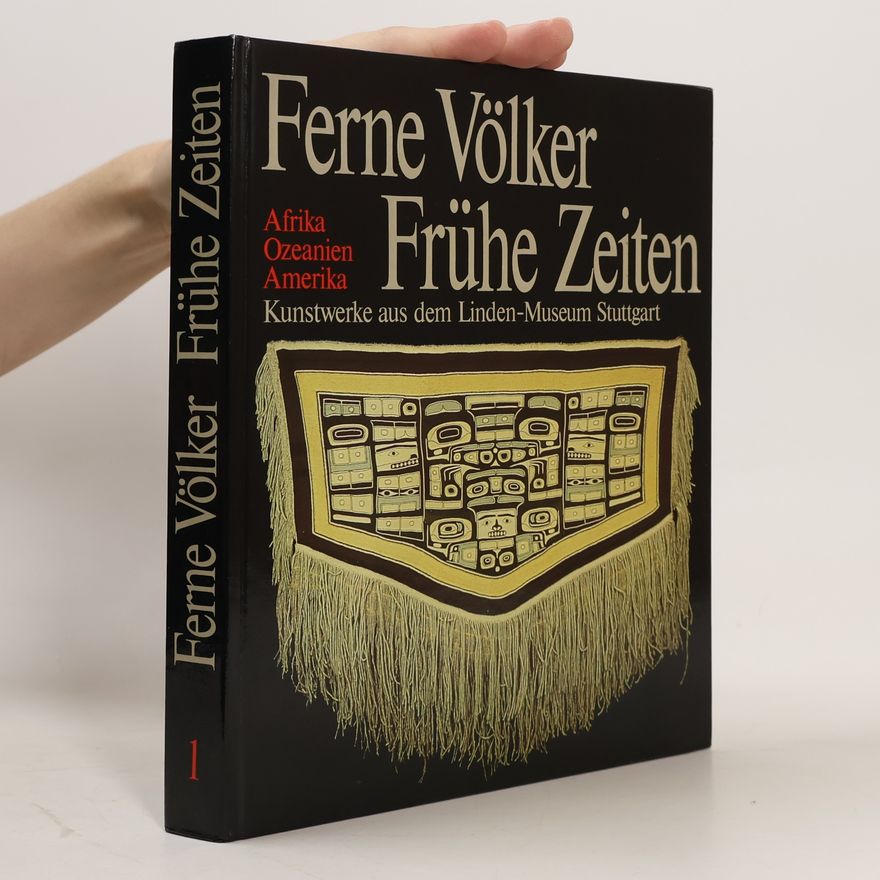Hans-Joachim Koloss Ferne Völker. Frühe Zeiten