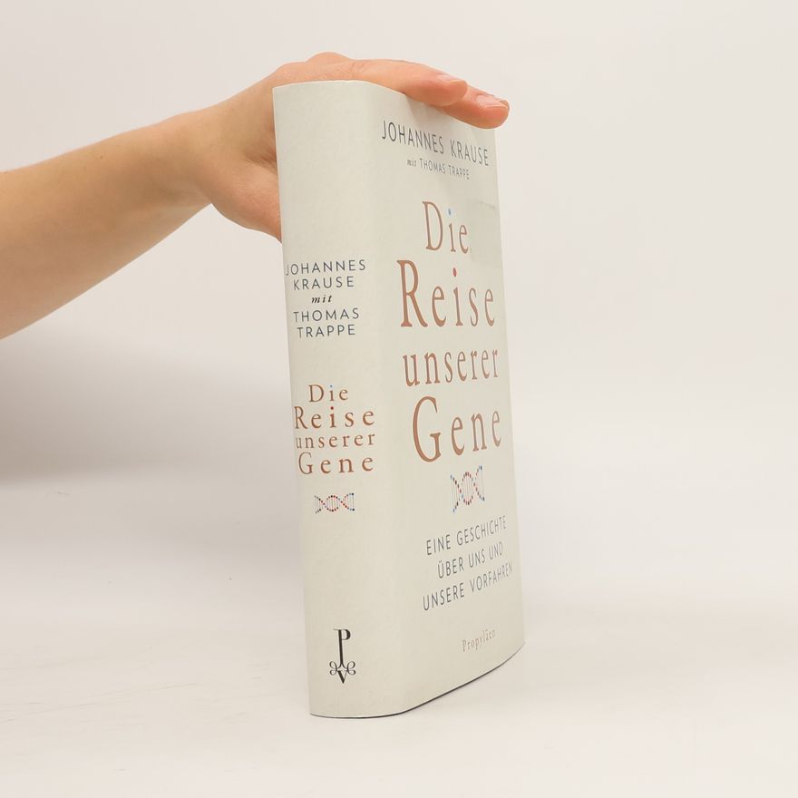 Johannes Krause Die Reise unserer Gene