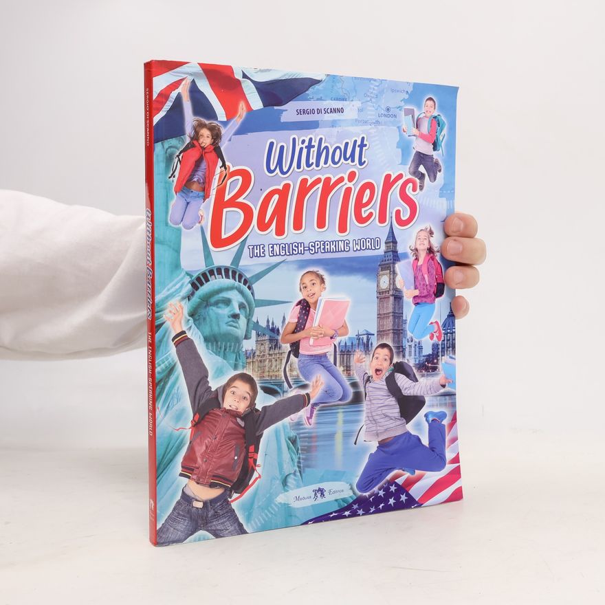 Sergio Di Scanno Without Barriers. The English Speaking World. Per La Scuola Media. Con E-Book. Con Espansione Online