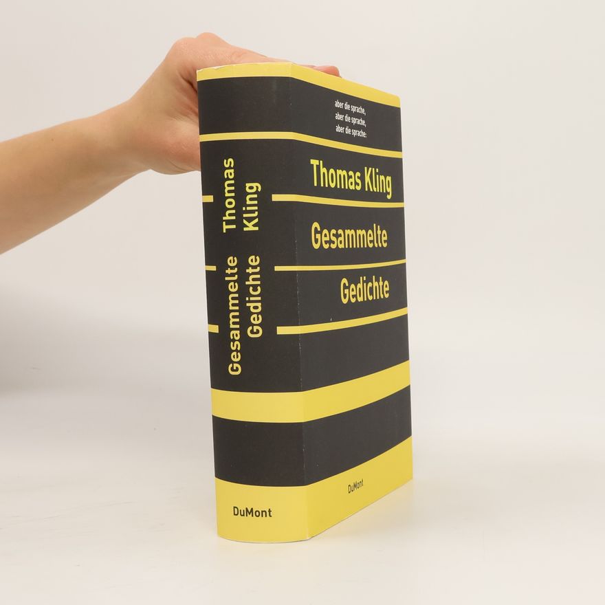 Thomas Kling Gesammelte Gedichte. 1981-2005
