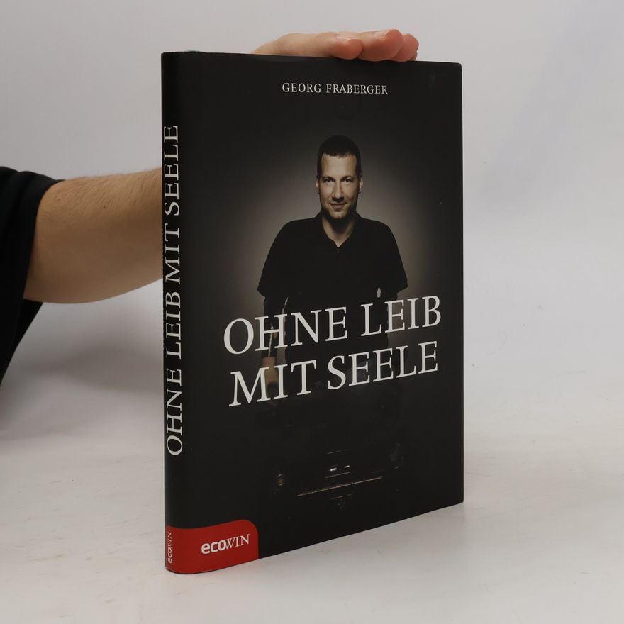 Georg Fraberger Ohne Leib, Mit Seele