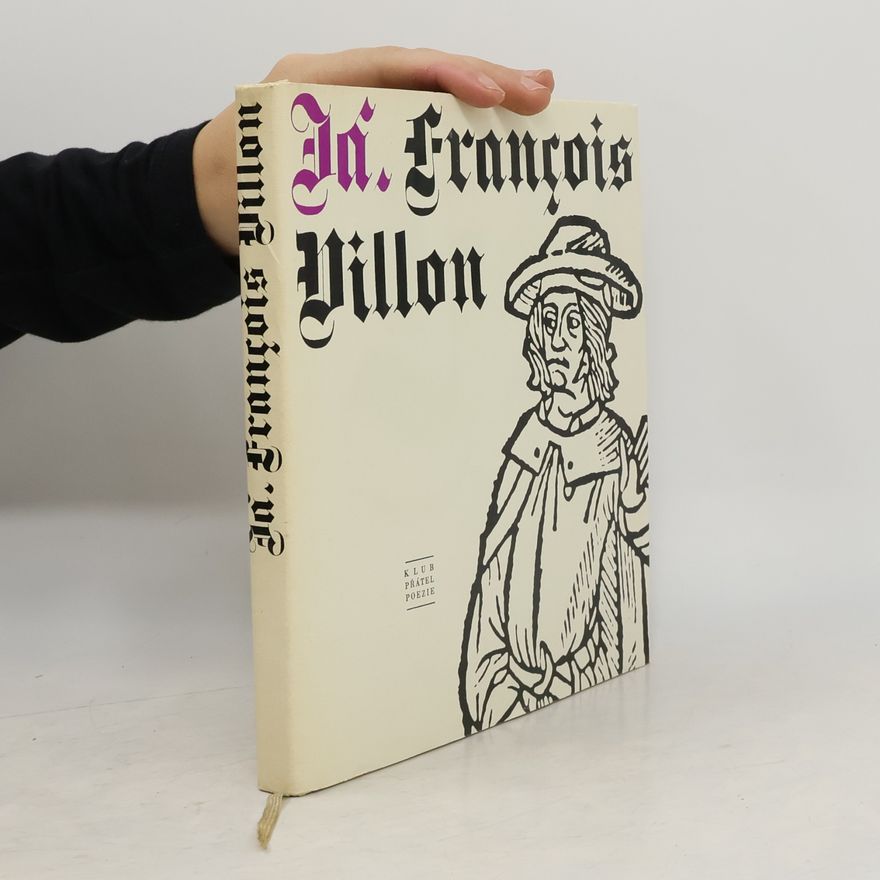 François Villon Já, François Villon