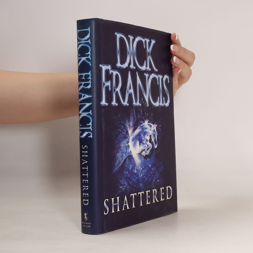 Dick Francis Shattered