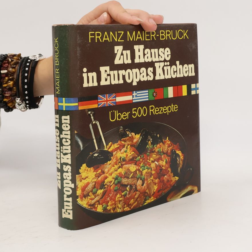 Franz Maier-Bruck Zu Hause in Europas Küchen