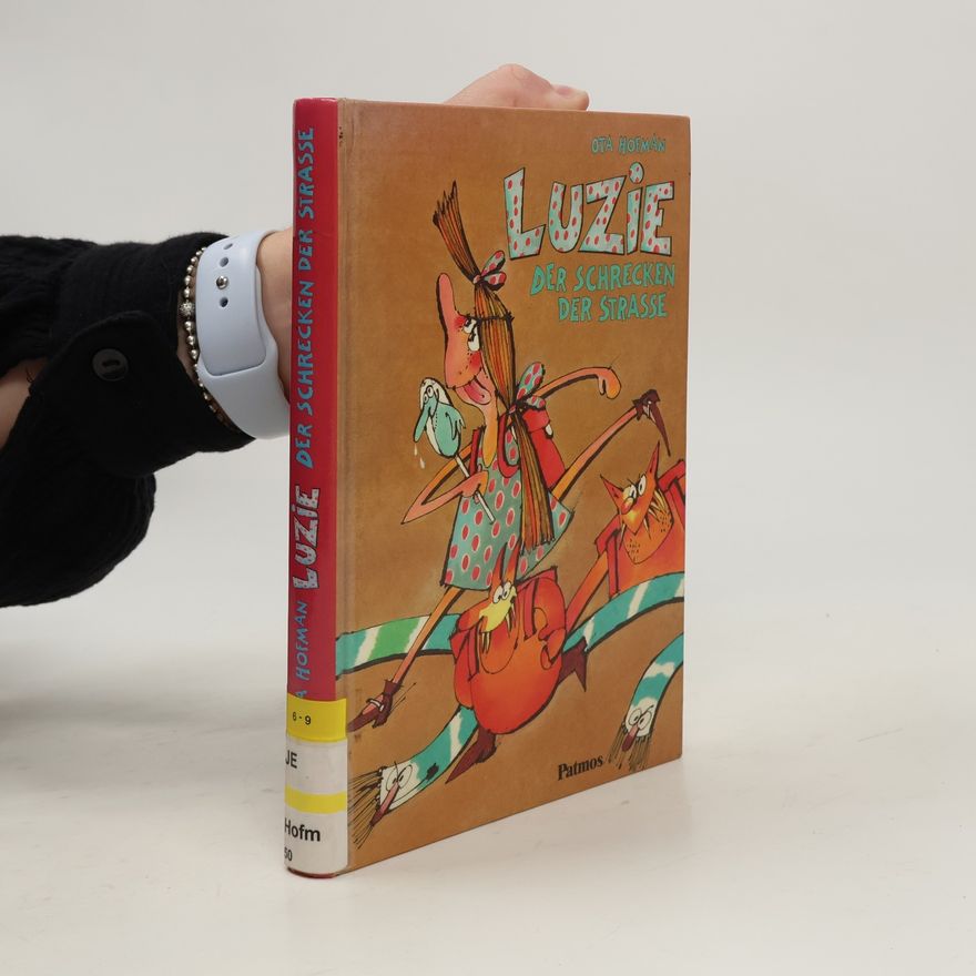 Ota Hofman Luzie, der Schrecken der Straße