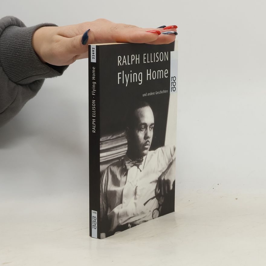 Ralph Ellison Flying Home und Andere Geschichten