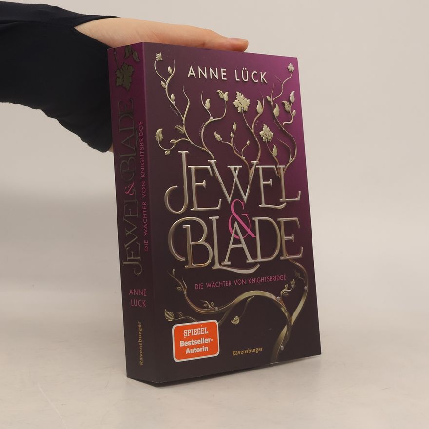 Anne Lück Jewel & Blade, Band 1: Die Wächter von Knightsbridge (Von der SPIEGEL-Bestseller-Autorin von "Silver & Poison" Limitierte Auflage mit dreiseitigem Farbschnitt)