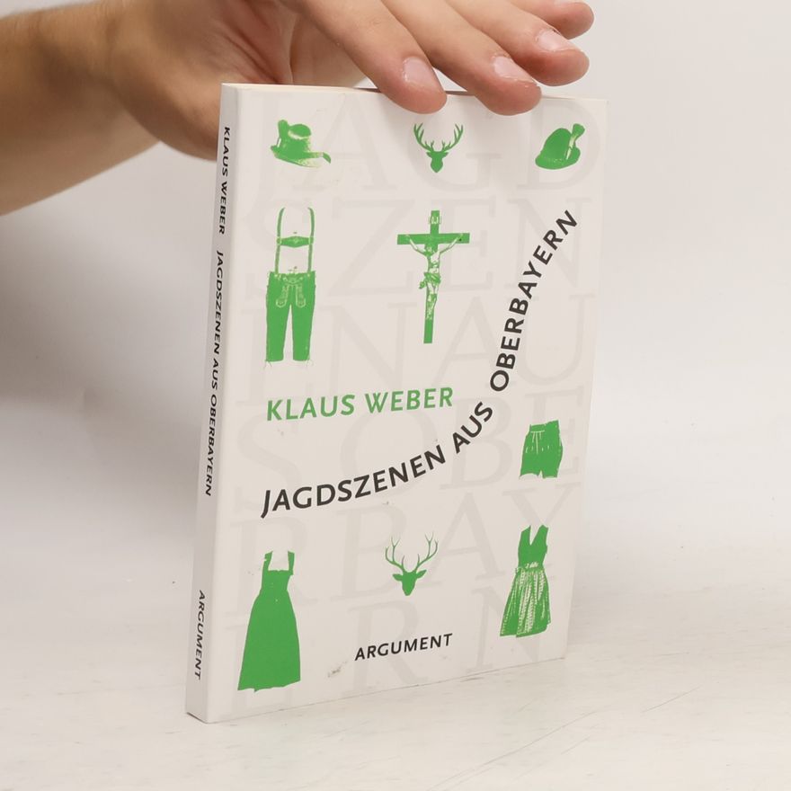 Klaus Weber Jagdszenen aus Oberbayern