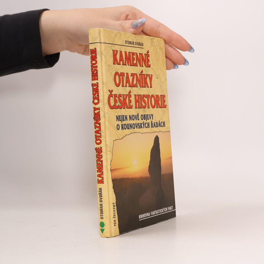 Otomar Dvořák Kamenné otazníky české historie