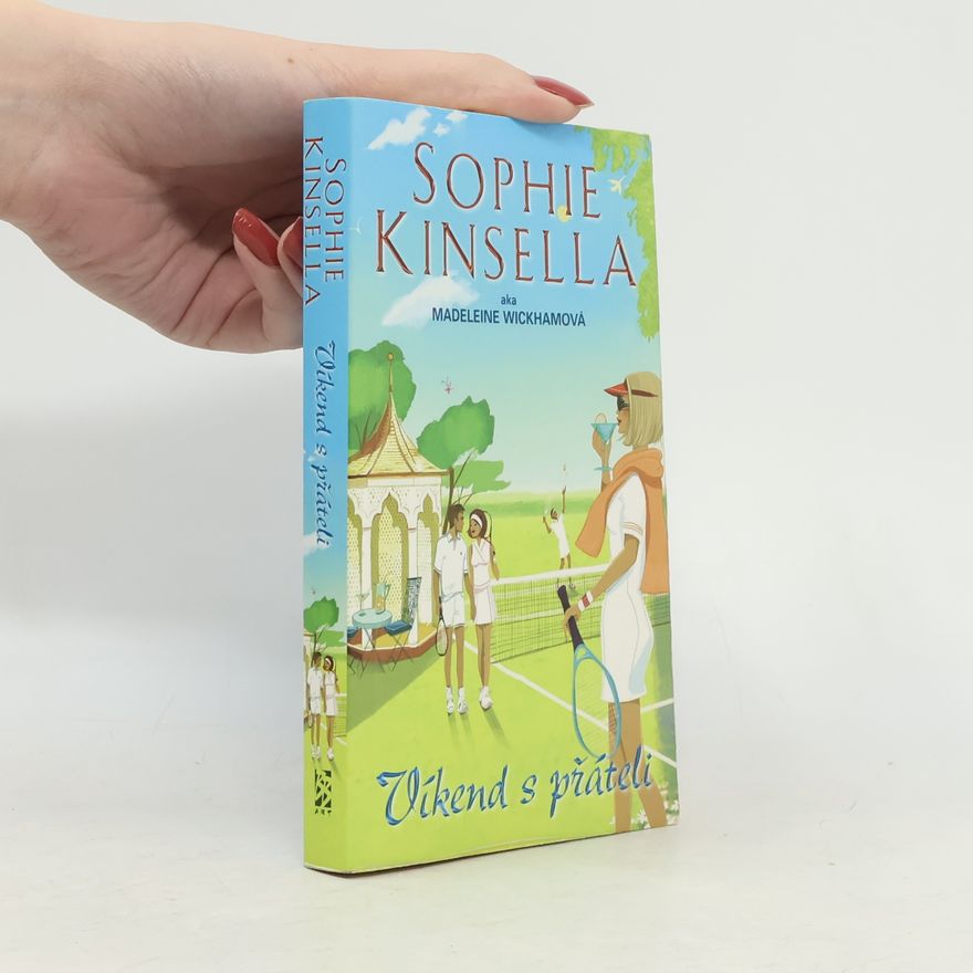 Sophie Kinsella Víkend s přáteli