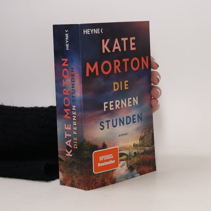 Kate Morton Die fernen Stunden