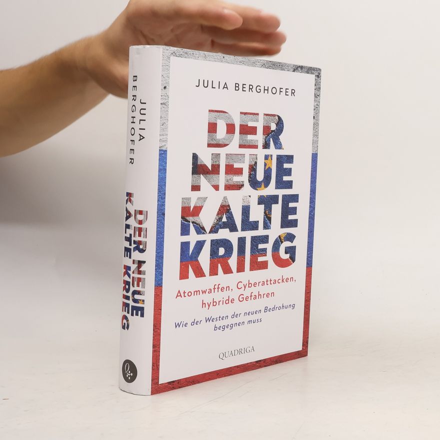 Julia Berghofer Der neue Kalte Krieg