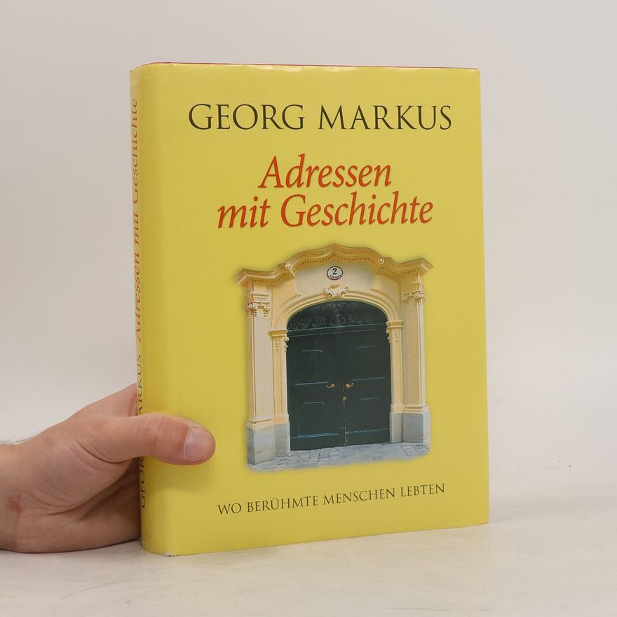 Georg Markus Adressen mit Geschichte
