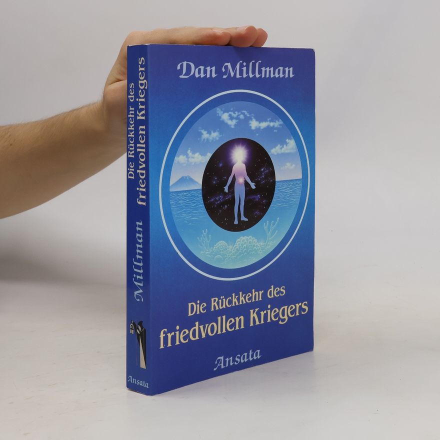 Dan Millman Die Rückkehr des friedvollen Kriegers.