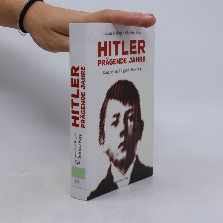 Christof Rapp Hitler : prägende Jahre : Kindheit und Jugend 1889-1914