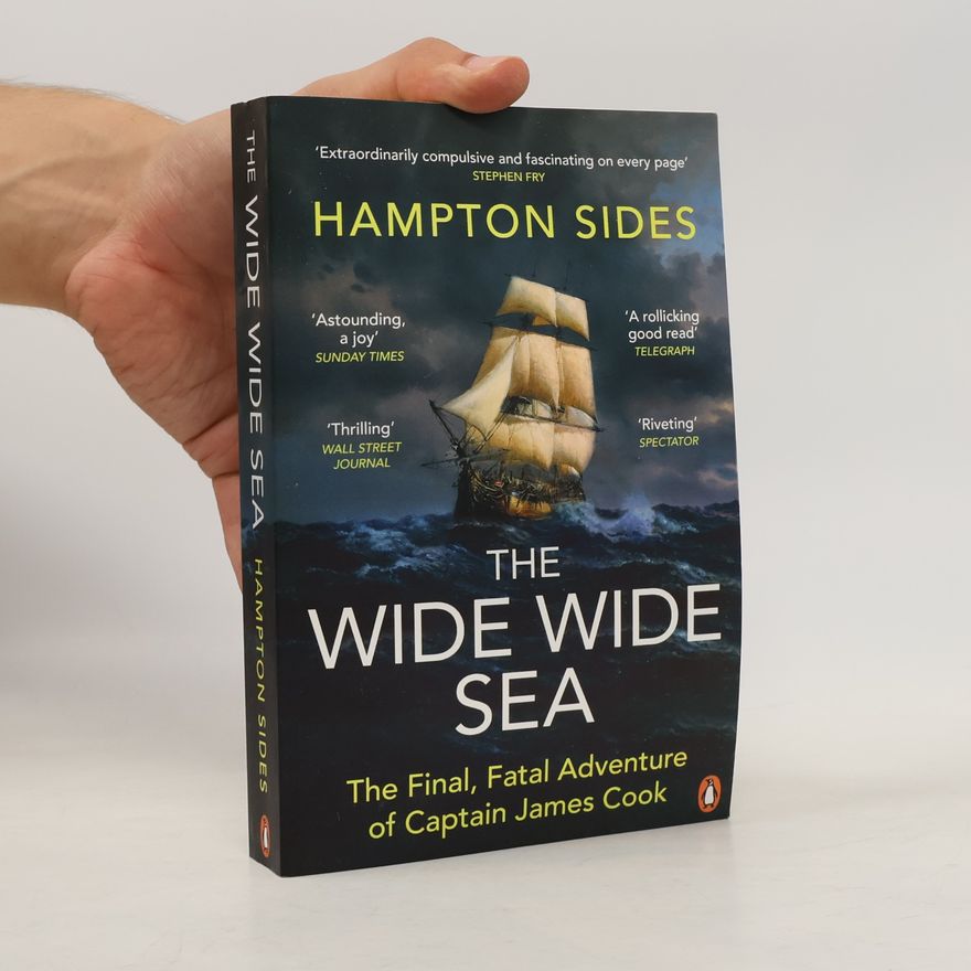 Hampton Sides The Wide Wide Sea
