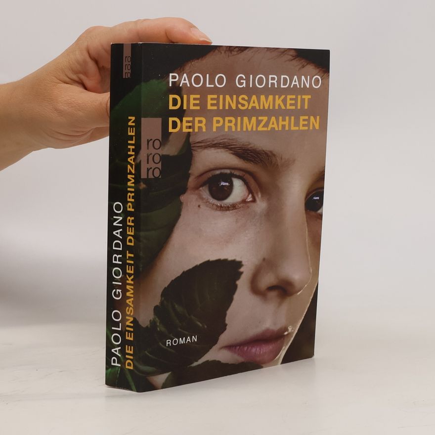 Paolo Giordano Die Einsamkeit der Primzahlen