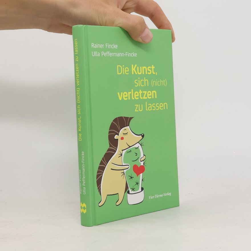 Rainer Fincke Die Kunst, sich (nicht) verletzen zu lassen