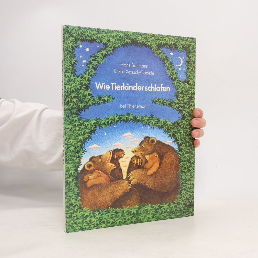 Erika Dietzsch-Capelle Wie Tierkinder schlafen