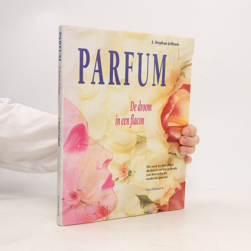 Joseph Stephan Jellinek Parfum, de droom in een flacon