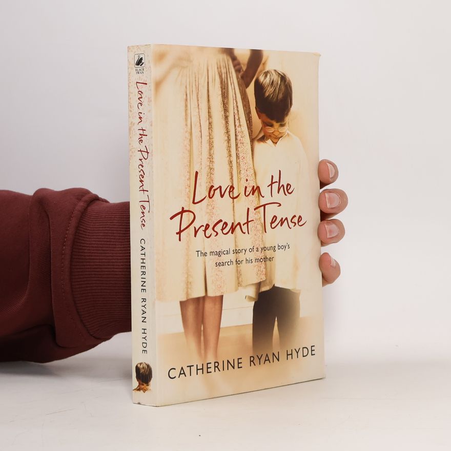 Catherine Ryan Hyde Love in the Present Tense