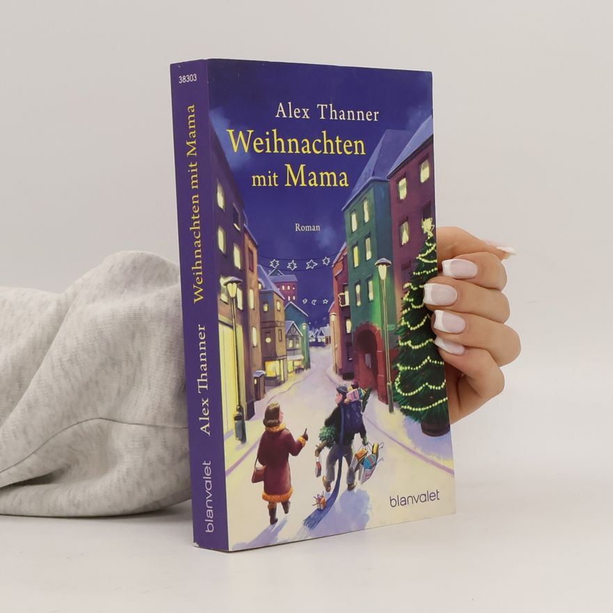 Alex Thanner Weihnachten mit Mama