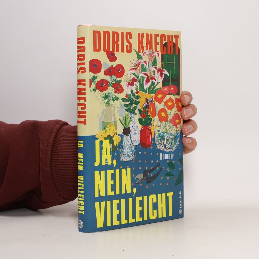 Doris Knecht Ja, nein, vielleicht