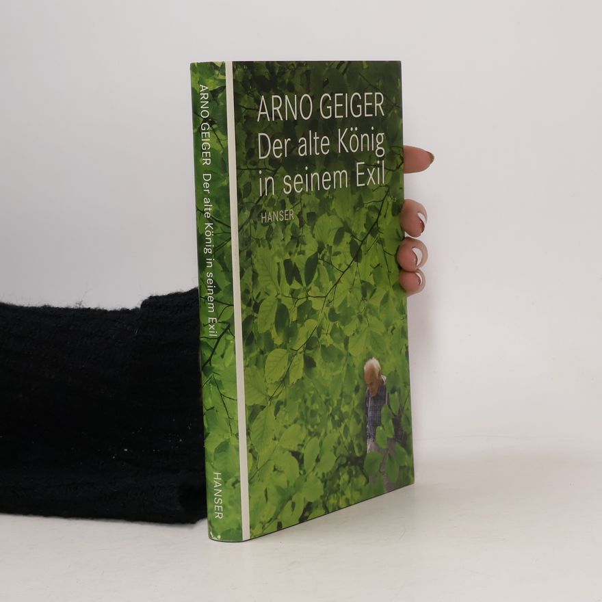 Arno Geiger Der alte König in seinem Exil