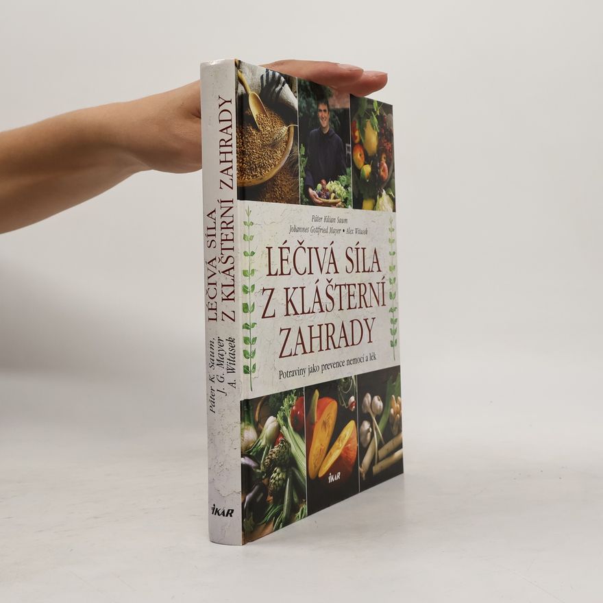 Alex Witasek Léčivá síla z klášterní zahrady