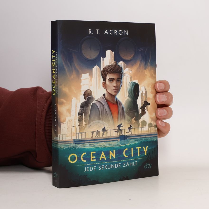 R. T. Acron Ocean City - Jede Sekunde zählt