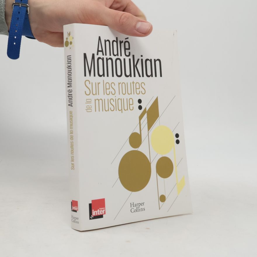 André Manoukian Sur les routes de la musique