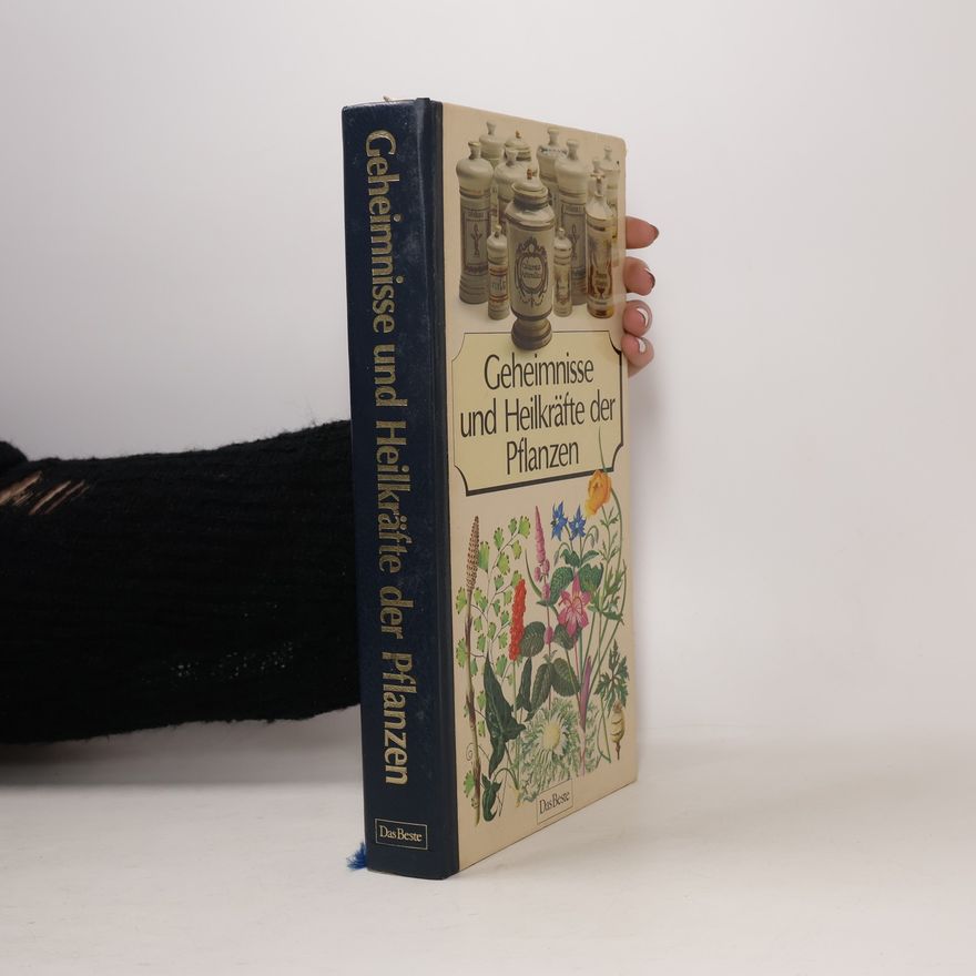 Autorenkollektiv Geheimisse und Heilkräfte der Pflanzen