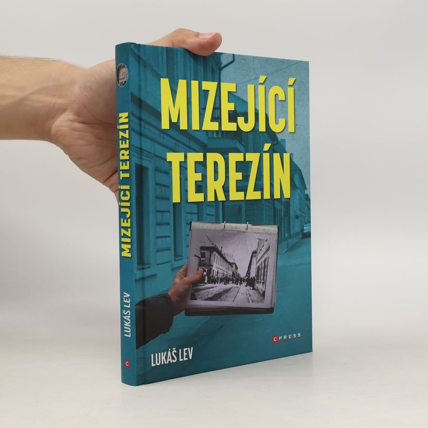 Lukáš Lev Mizející Terezín