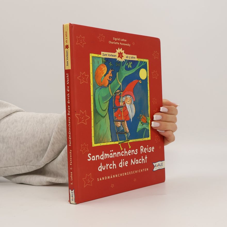 Sigrid Lohse Sandmännchengeschichten: Sandmännchens Reise durch die Nacht