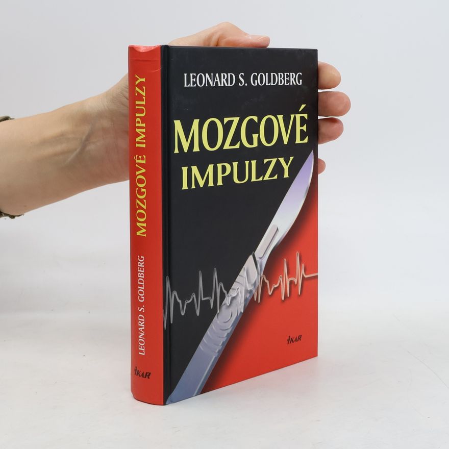 Leonard S. Goldberg Mozgové impulzy