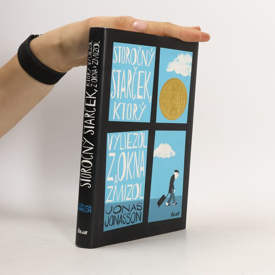 Jonas Jonasson Storočný starček, ktorý vyliezol z okna a zmizol