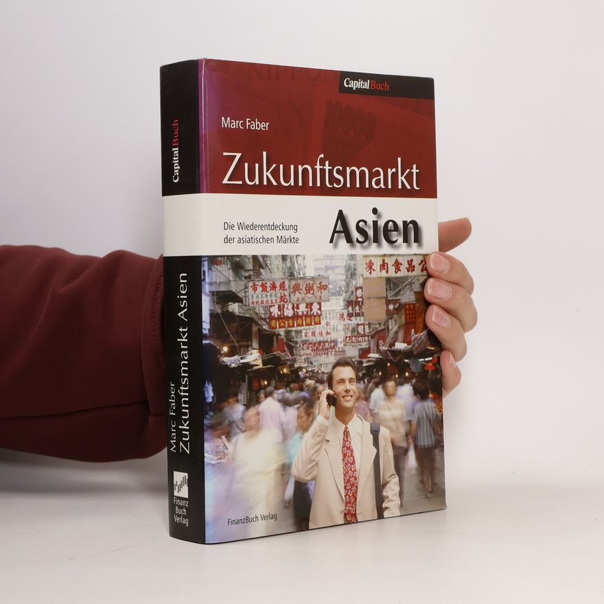 Marc Faber Zukunftsmarkt Asien