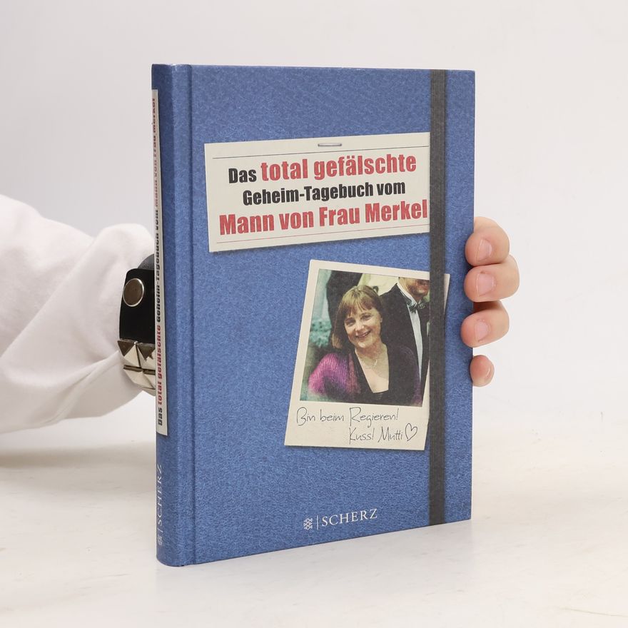 FISCHER Taschenbuch Das total gefälschte Geheim-Tagebuch vom Mann von Frau Merkel