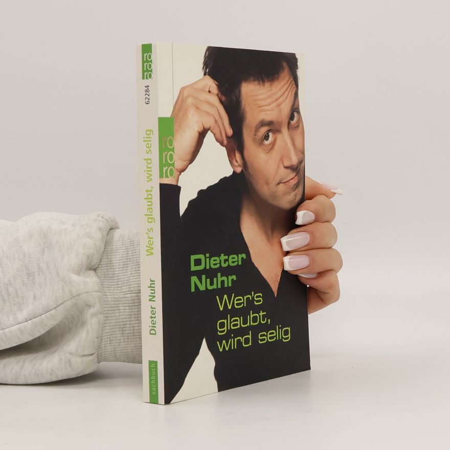 Dieter Nuhr Wer's glaubt, wird selig