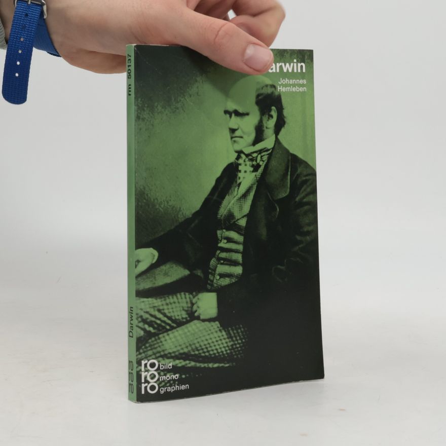 Johannes Hemleben Charles Darwin in Selbstzeugnissen und Bilddokumenten