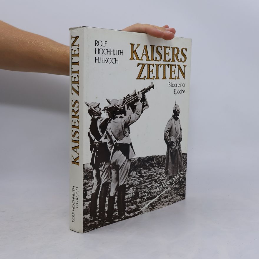 Rolf Hochhuth Kaisers Zeiten