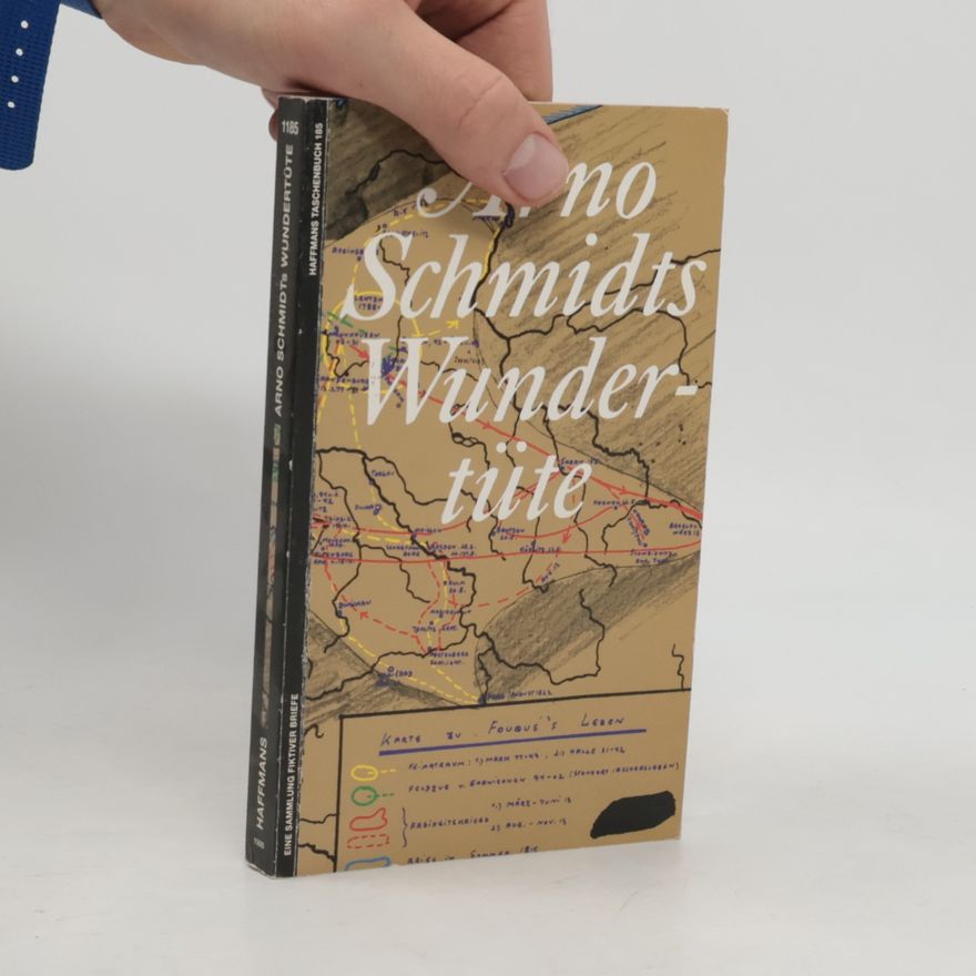 Arno Schmidt Arno Schmidts Wundertüte