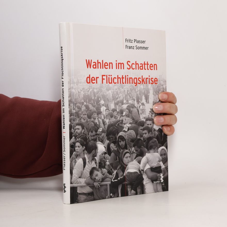 Franz Sommer Wahlen im Schatten der Flüchtlingskrise