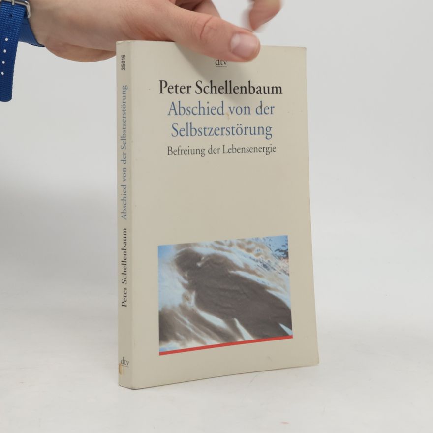 Peter Schellenbaum Abschied von der Selbstzerstörung