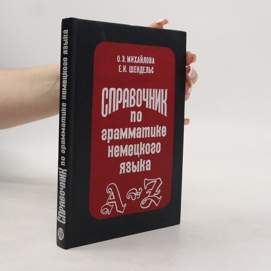 Olʹga Ė Michajlova Spravočnik po grammatike nemeckogo jazyka