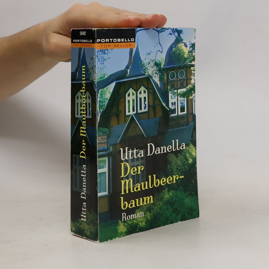 Utta Danella Der Maulbeerbaum