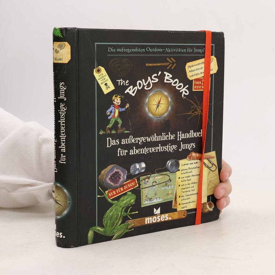 Célia Gallais The Boy's Book: Das außergewöhnliche Handbuch für abenteuerlustige Jungs