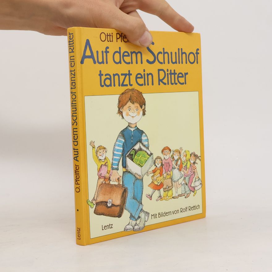 Otti Pfeiffer Auf dem Schulhof tanzt ein Ritter